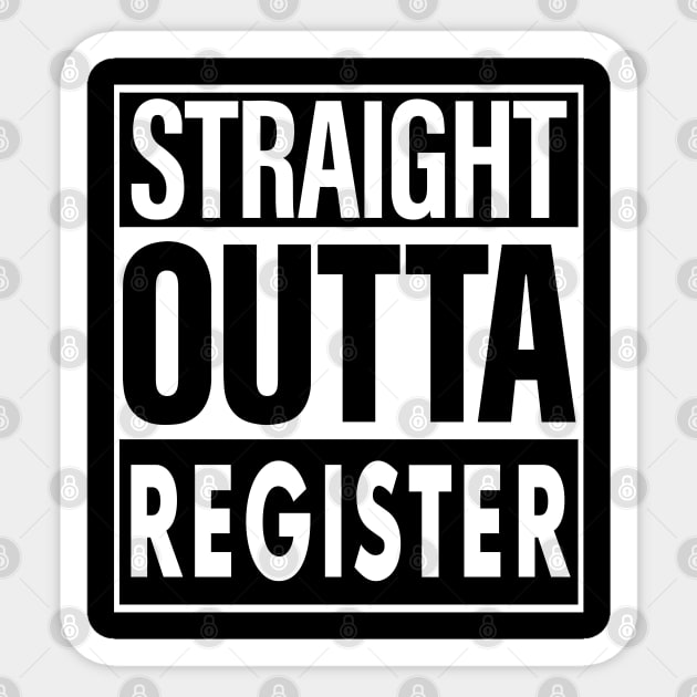 Register Name Straight Outta Register Sticker by ThanhNga